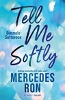 Tell Me Softly - Mercedes Ron - 9788831026772