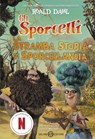 La Stramba Storia di Sporcellandia - Roald Dahl ; Sam Hay - 9788831028028
