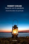 Guarire con le parabole - Robert Cheaib - 9788831108300
