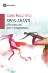 Sposi amanti - Carlo Rocchetta - 9788831120890