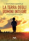 La terra degli uomini integri - Antonio Gentile - 9788831209632