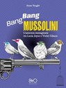 Bang Bang Mussolini - Anna Vaught - 9788831263313