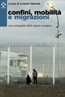 Confini, mobilità e migrazioni - Lorenzo Navone - 9788831268226