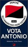 Perché gli anarchici non votano - Errico Malatesta ; Max Sartin ; Sebastien Faure - 9788831384476