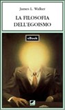 La filosofia dell'egoismo - Edward Sexby - 9788831384629