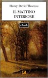 Il mattino interiore - Henry David Thoreau - 9788831384636