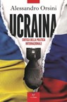 Ucraina. Critica della politica internazionale - Alessandro Orsini - 9788831431811