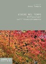 Vivere nel tempo - Anna Tempia - 9788831492171