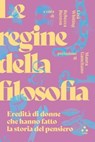 Le regine della filosofia - Maura Gancitano ; AA.VV. - 9788831498586