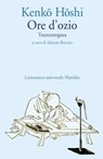 Ore d'ozio - Kenkō Hōshi - 9788831738125