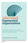 Exponential Organizations - Salim Ismail ; Michael S. Malone ; Yuri Van Geest ; Fabio Troiani ; Peter H. Diamandis - 9788831739788