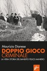Doppio gioco criminale - Maurizio Dianese - 9788831977173