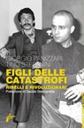 Figli delle catastrofi - Giorgio Panizzari ; Tino Stefanini - 9788831977517