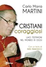 Cristiani coraggiosi - Carlo Maria Martini ; Silvia Landra - 9788832047233
