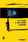 La morte è una stella cadente - Paola Sironi - 9788832159707