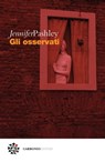 Gli osservati - Jennifer Pashley ; Marco Pennisi - 9788832278729