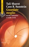 Guardate meglio - Tali Sharot ; Cass R. Sunstein - 9788832856941