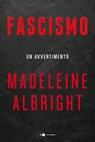 Fascismo. Un avvertimento - Madeleine Albright - 9788832961850