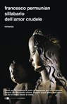 Sillabario dell'amor crudele - Francesco Permunian - 9788832962345