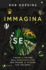 Immagina se... - Rob Hopkins - 9788832964226