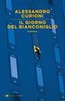 Il giorno del Bianconiglio - Alessandro Curioni - 9788832964837