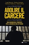 Abolire il carcere nuova edizione - Luigi Manconi ; Stefano Anastasia ; Valentina Calderone ; Federica Resta - 9788832965766