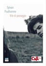 Vite di passaggio - Sylvain Prudhomme - 9788832971989