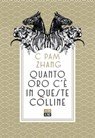 Quanto oro c’è in queste colline - C Pam Zhang - 9788832972009