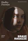 Brave ragazze - Hadley Freeman ; Milena Sanfilippo - 9788832974171