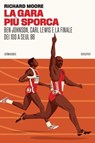 La gara più sporca - Richard Moore - 9788832974362