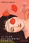 Il club dei bambini perduti - Rebecca Lighieri - 9788832974508