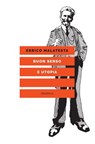 Buon senso e utopia - Errico Malatesta - 9788833020440