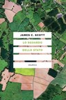 Lo sguardo dello Stato - James C. Scott - 9788833021072