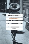 Mente locale - Franco La Cecla ; Paul K. Feyerabend - 9788833021348