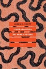 L'infrapolitica dei senza potere - James C. Scott - 9788833022741