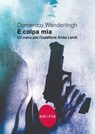 È colpa mia - Domenico Wanderlingh - 9788833211404