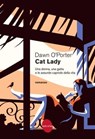 Cat Lady - Dawn O'Porter - 9788833211770