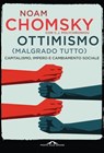 Ottimismo (malgrado tutto) - Noam Chomsky ; C.J. Polychroniou - 9788833310374