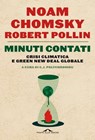 Minuti contati - Noam Chomsky ; C.J. Polychroniou ; Robert Pollin - 9788833316291