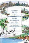 L'imprevedibile mare di Milano - Enrico Brizzi - 9788833319681
