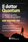Il dottor Quantum - Amit Goswami ; Deepak Chopra - 9788833360591