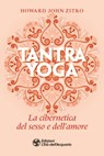 Tantra yoga - Howard John Zitko - 9788833360904