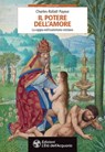 Il potere dell'amore - Charles-Rafaël Payeur ; Peter Roche de Coppens - 9788833362441