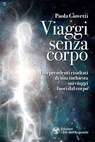 Viaggi senza corpo - Paola Giovetti - 9788833362915