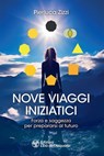 Nove viaggi iniziatici - Pierluca Zizzi - 9788833364926