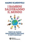I bambini salveranno il mondo - Mauro Scardovelli - 9788833365053
