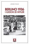 Berlino 1936. I giochi di Hitler - Jérôme Prieur - 9788833534077