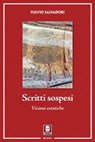 Scritti sospesi - Fulvio Salvadori ; Giorgio Galli - 9788833534176