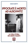 Ippocrate è morto ad Auschwitz - Giulio Meotti - 9788833535913