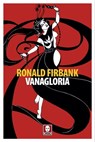 Vanagloria - Ronald Firbank ; Laura Lovisetti Fuà - 9788833537078